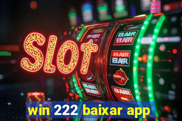 win 222 baixar app